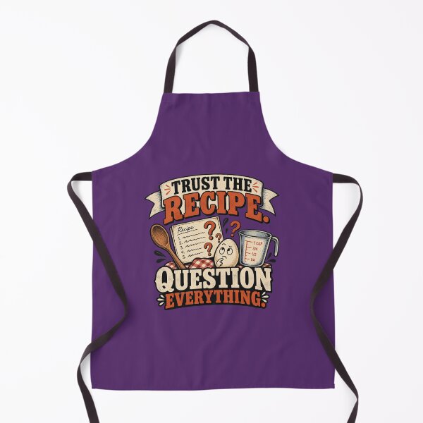 Item preview, Trust the Recipe Question Everything designed and sold by erkancept.