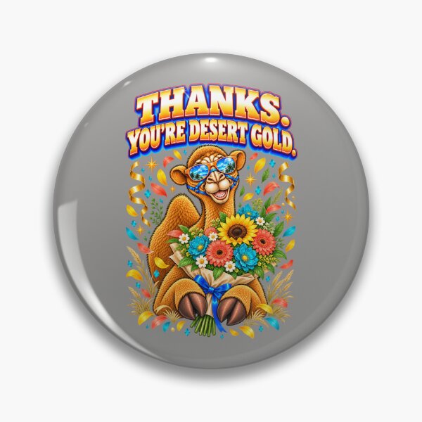Item preview, Thanks. You’re Desert Gold – Funny Camel T-Shirt Animal Graphic Camel T-Shirt designed and sold by Camel & Quirk.