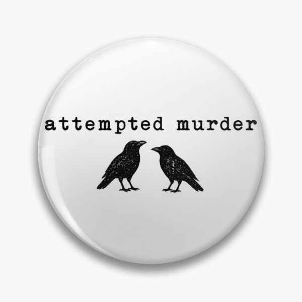 Item preview, Attempted Murder Funny Crow Pun Dark Humor designed and sold by will freed18.