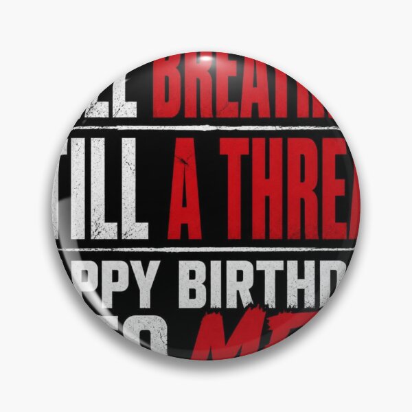 Item preview, Still Breathing Still A Threat Birthday Tee designed and sold by Lespribos .