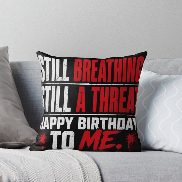 Item preview, Still Breathing Still A Threat Birthday Tee designed and sold by Lespribos .