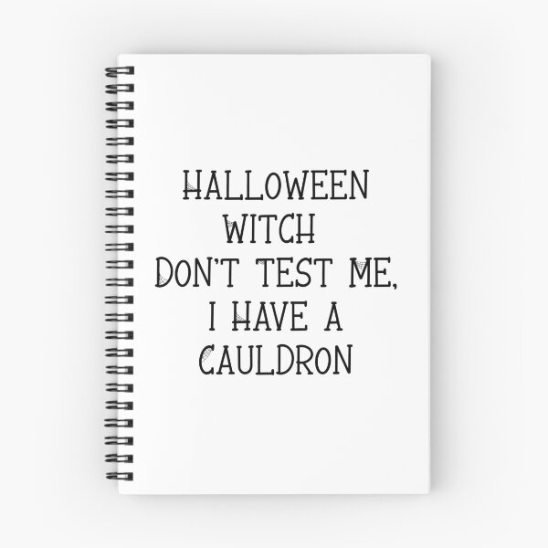 Item preview, Halloween Witch Don't Test Me I Have a Cauldron, Funny Witch Halloween designed and sold by CloudyPress.