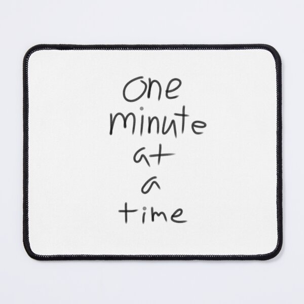 Item preview, One Minute At A Time – Handwritten Mindful Quote designed and sold by RigidFascia.