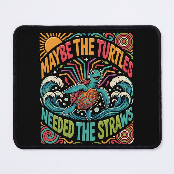 Item preview, Maybe the Turtles Needed the Straws Save the Turtles Joke designed and sold by Redgiant87x.