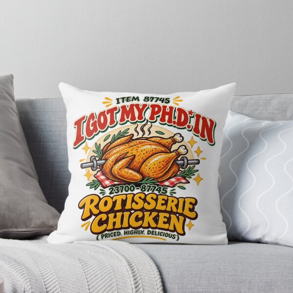 Item preview, I Got My Ph.D. in Rotisserie Chicken Funny Food Lover Design designed and sold by LandFinStudio.