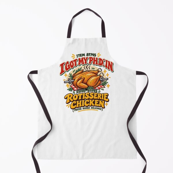 Item preview, I Got My Ph.D. in Rotisserie Chicken Funny Food Lover Design designed and sold by LandFinStudio.