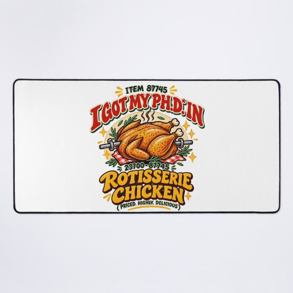 Item preview, I Got My Ph.D. in Rotisserie Chicken Funny Food Lover Design designed and sold by LandFinStudio.