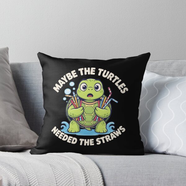 Item preview, Maybe the Turtles Needed the Straws Funny Turtle Save Turtles designed and sold by Redgiant87x.