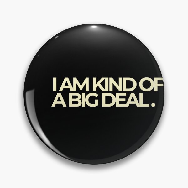 Item preview, I Am Kind Of A Big Deal Confident Bold Quote designed and sold by Luz Oroño.