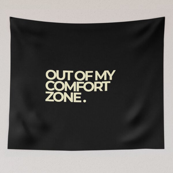 Item preview, Out Of My Comfort Zone Bold Typography Quote designed and sold by Luz Oroño.