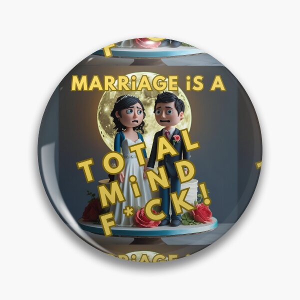 Item preview, MARRIAGE IS A TOTAL MIND F*CK designed and sold by REALiTY WiTHiN.