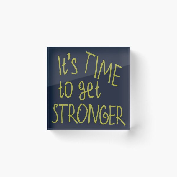 Item preview, It's Time to get Stronger designed and sold by kinpirks.