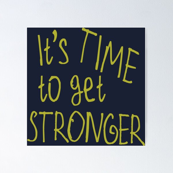 Item preview, It's Time to get Stronger designed and sold by kinpirks.