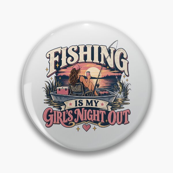 Item preview, Fishing Is My Girl's Night Out designed and sold by erkancept.