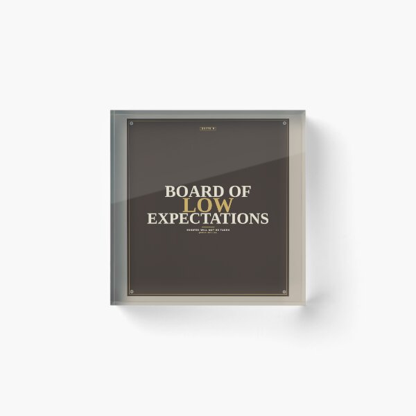 Item preview, Board Of Low Expectations designed and sold by PhoenixTShirtz.