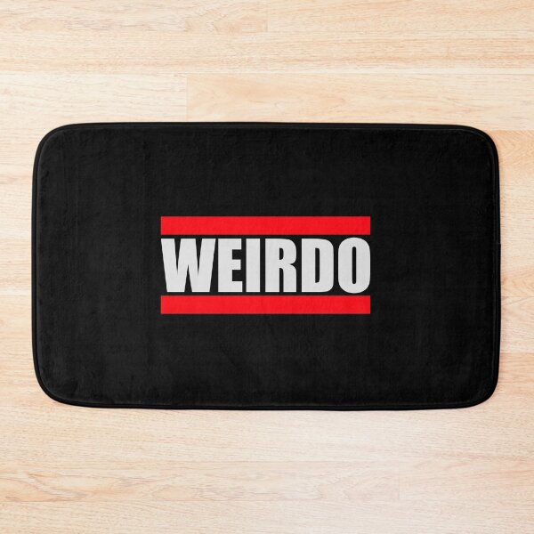Item preview, Weirdo Crazy Funny Weird Quote For Proud Weirdos designed and sold by shirt-o-mat.