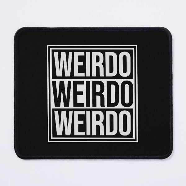 Item preview, Weirdo Crazy Funny Weird Quote For Proud Weirdos designed and sold by shirt-o-mat.