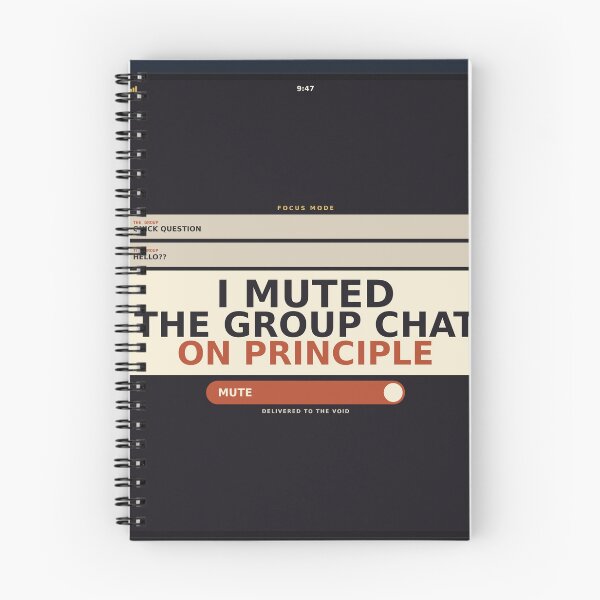 Item preview, I Muted The Group Chat On Principle designed and sold by PhoenixTShirtz.