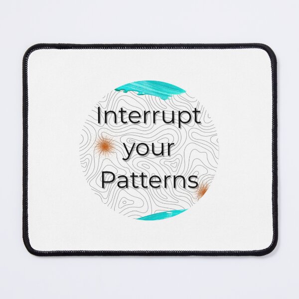 Item preview, Interrupt Your Patterns designed and sold by whimsicalart.