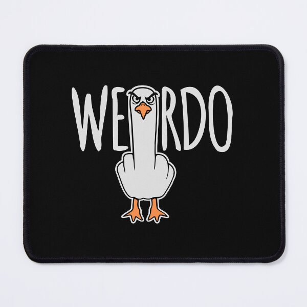 Item preview, Weirdo Seagull Middle Finger Crazy Funny Weird Proud Weirdos designed and sold by shirt-o-mat.