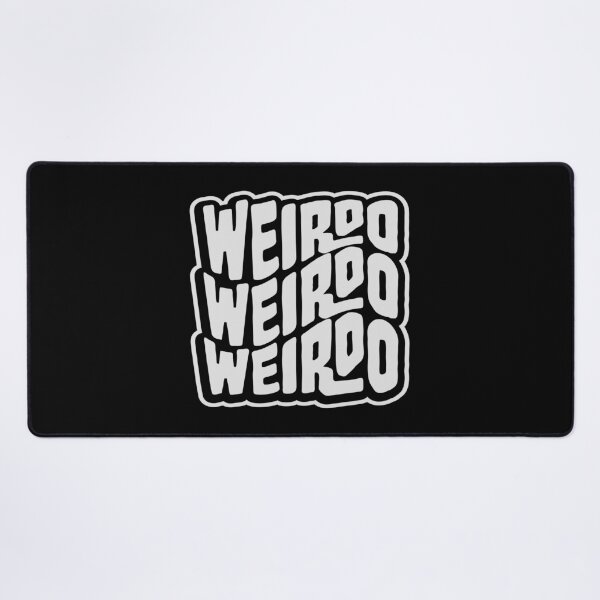 Item preview, Weirdo Crazy Funny Weird Quote For Proud Weirdos designed and sold by shirt-o-mat.