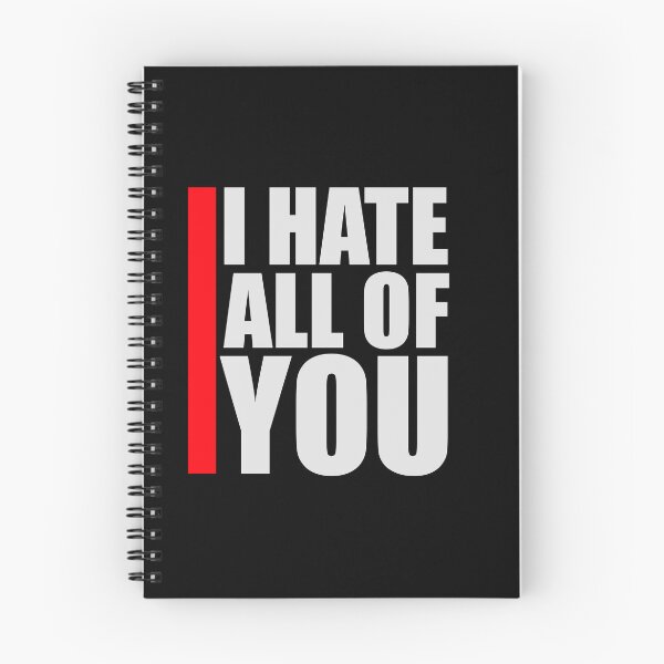 Item preview, I hate all of you Funny Antisocial Quote Logo Text designed and sold by shirt-o-mat.