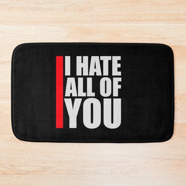 Item preview, I hate all of you Funny Antisocial Quote Logo Text designed and sold by shirt-o-mat.