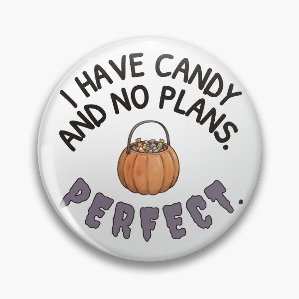 Item preview, I Have Candy and No Plans. Perfect. designed and sold by ChernotytskaArt.