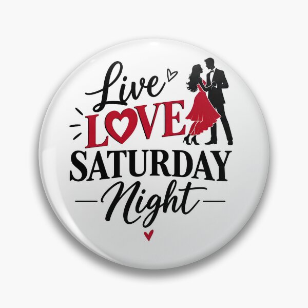 Item preview, Live Love Saturday Night | Fun Romantic Couple Quote designed and sold by AksNoor116.