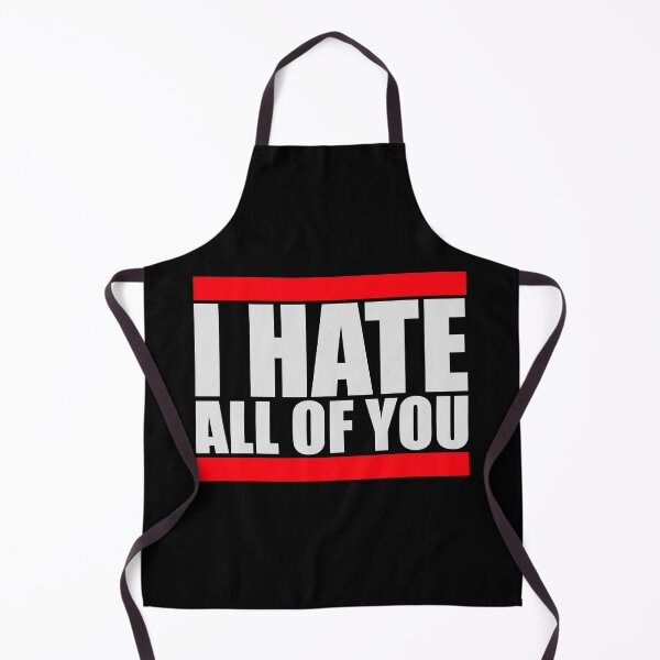 Item preview, I hate all of you Funny Antisocial Quote Logo Text designed and sold by shirt-o-mat.