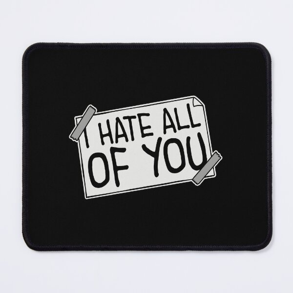 Item preview, I hate all of you Funny Antisocial Quote Logo Text designed and sold by shirt-o-mat.