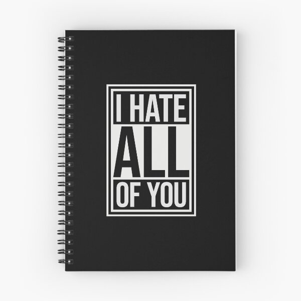 Item preview, I hate all of you Funny Antisocial Quote Logo Text designed and sold by shirt-o-mat.