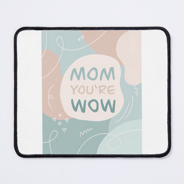 Item preview, Mothersday Mom You Are Wow designed and sold by ellia-matheny.