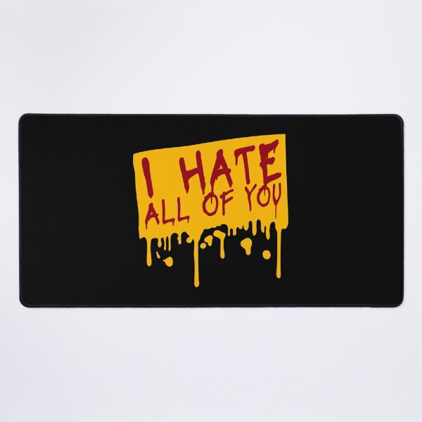 Item preview, I hate all of you Funny Antisocial Quote Logo Text designed and sold by shirt-o-mat.