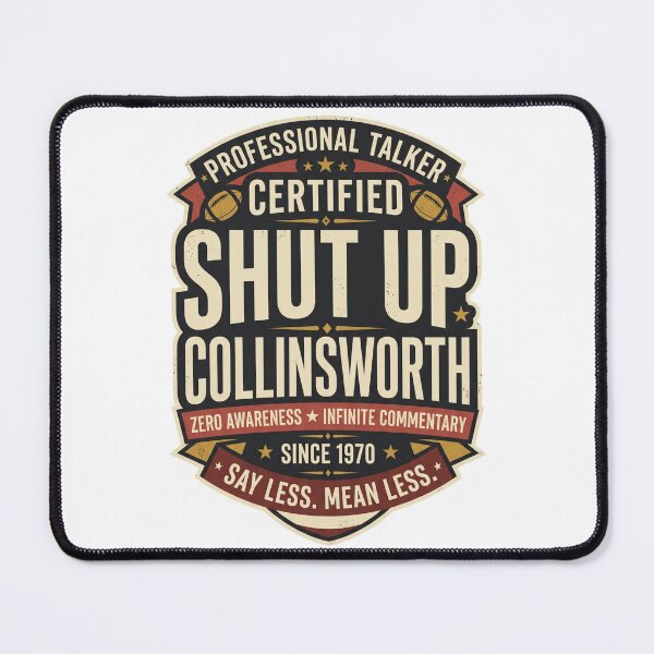 Item preview, Shut-Up-Collinsworth designed and sold by world+167.
