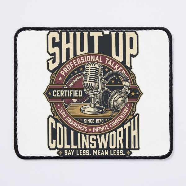 Item preview, Shut-Up-Collinsworth designed and sold by world+167.