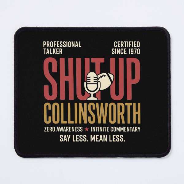 Item preview, Shut-Up-Collinsworth designed and sold by world+167.