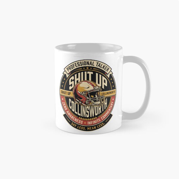 Item preview, Shut-Up-Collinsworth designed and sold by world+167.