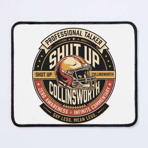 Item preview, Shut-Up-Collinsworth designed and sold by world+167.