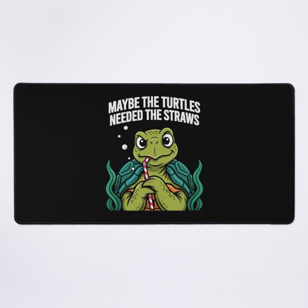 Item preview, Maybe the Turtles Needed the Straws designed and sold by Millsoft.