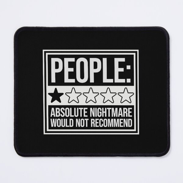 Item preview, People Absolute Nightmare 1 Star Review Quote Logo designed and sold by shirt-o-mat.