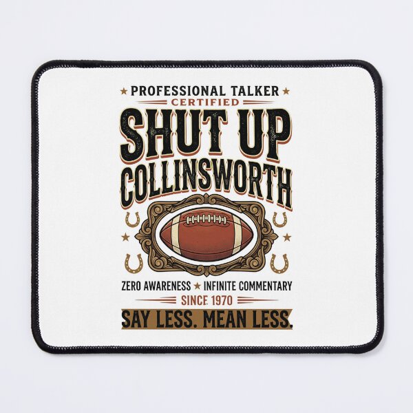 Item preview, Shut-Up-Collinsworth designed and sold by world+167.