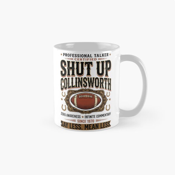 Item preview, Shut-Up-Collinsworth designed and sold by world+167.