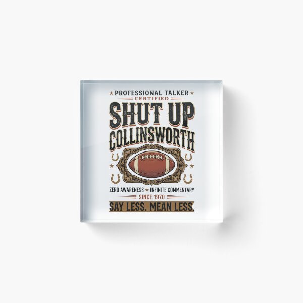 Item preview, Shut-Up-Collinsworth designed and sold by world+167.