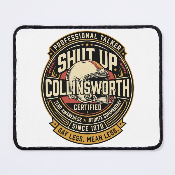Item preview, Shut-Up-Collinsworth designed and sold by world+167.