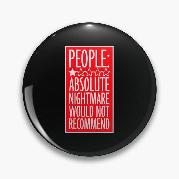 Item preview, People Absolute Nightmare 1 Star Review Quote Logo designed and sold by shirt-o-mat.