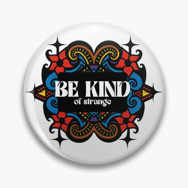 Item preview, Be kind of strange - be weird - be different designed and sold by We hate everything.