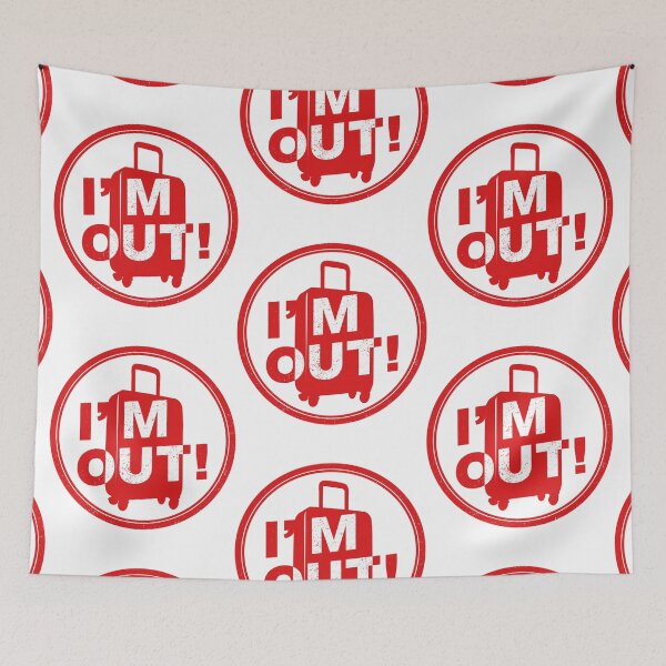 Item preview, I'm Out! Funny Travel Luggage Design | Vacation Traveler Getaway Pop Culture designed and sold by Ignorant-Artist.