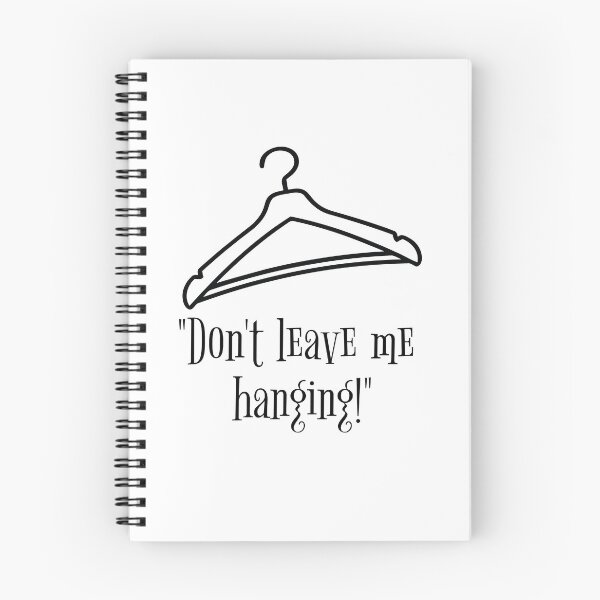 Item preview, Don’t Leave Me Hanging designed and sold by Lifer Art and Design.