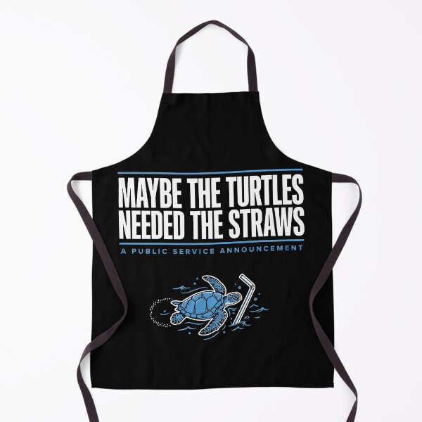 Item preview, Maybe the Turtles Needed the Straws designed and sold by Millsoft.